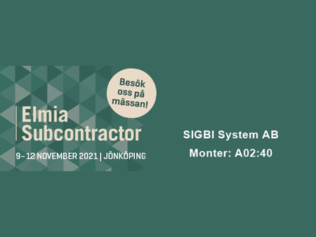Besök SIGBI på ELMIA Subcontractor.